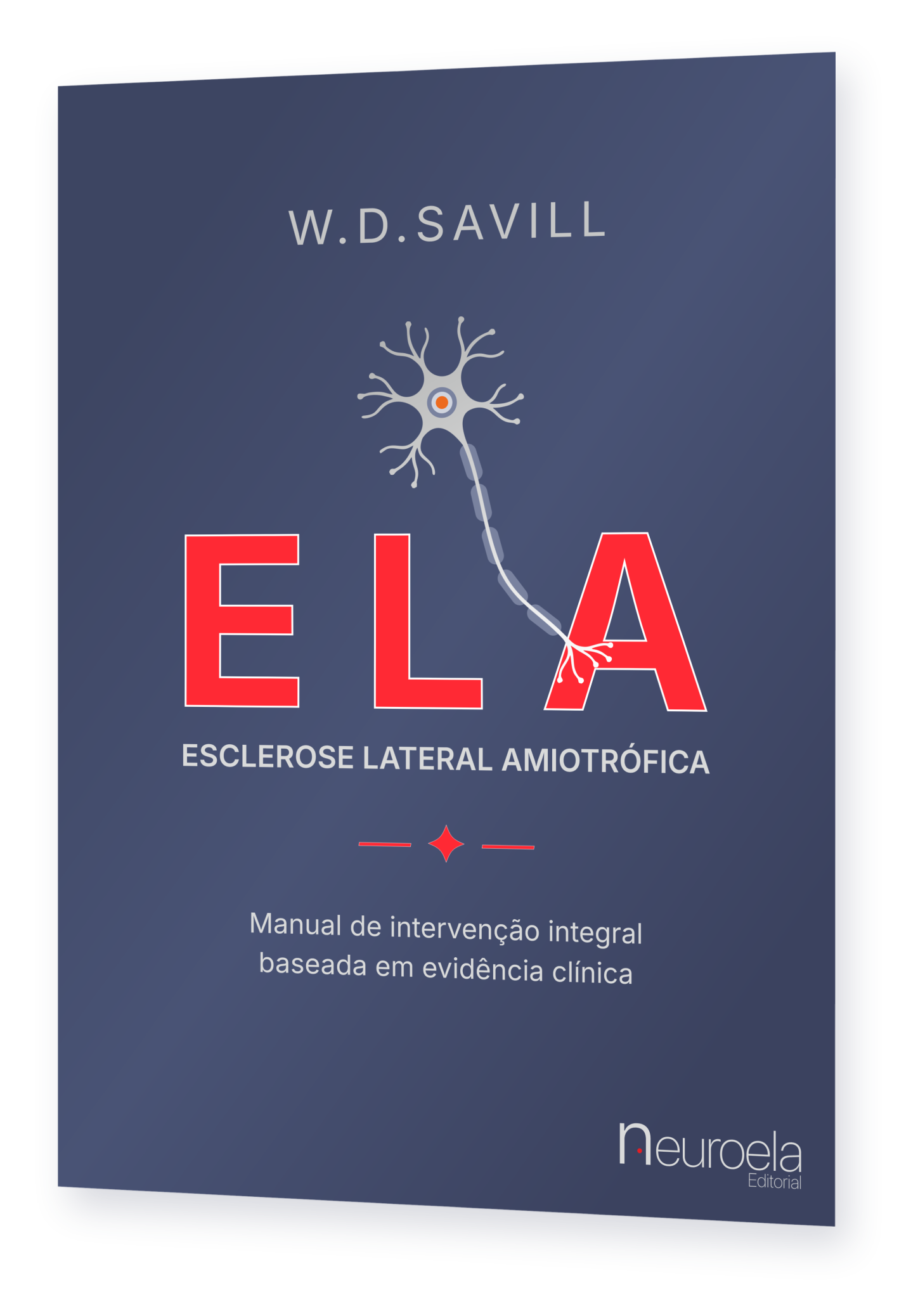 Capa do livro: ELA Intervenção Integral, Baseado em Evidência Clínica